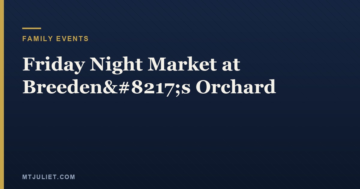 Friday Night Market at Breeden’s Orchard